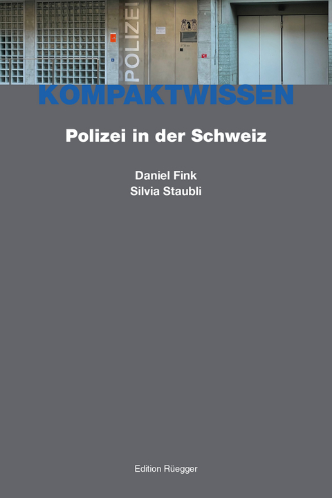 Polizei in der Schweiz - Daniel Fink, Silvia Staubli