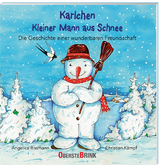 Karlchen. Kleiner Mann aus Schnee. Die Geschichte einer wunderbaren Freundschaft - Christian K&auml;mpf, Angelica Rissmann