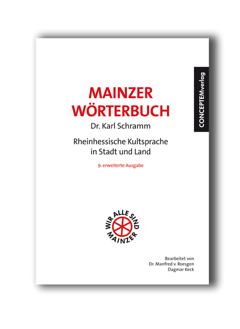 Mainzer W&ouml;rterbuch - Dr. Karl Schramm, Dr. Manfred von Roesgen, Dagmar Keck
