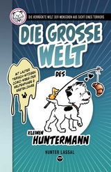 Die gro&szlig;e Welt des kleinen Huntermann - Hunter Lassal