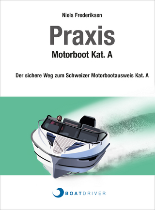 BoatDriver - Praxisbuch: Motorboot Kat. A