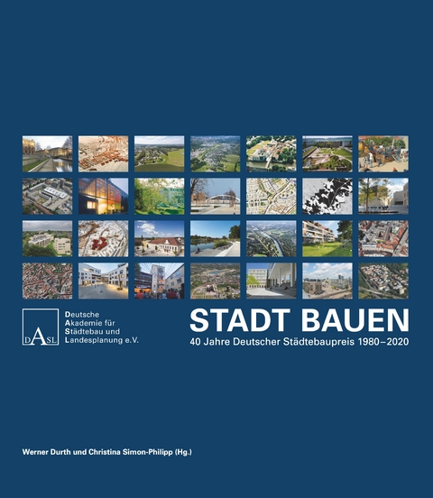 Stadt Bauen 40 Jahre Deutscher St&auml;dtebaupreis 1980-2020 - 