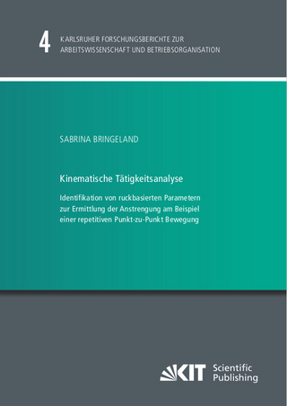 Kinematische Tätigkeitsanalyse : Identifikation von ruckbasierten Parametern zur Ermittlung der Anstrengung am Beispiel einer repetitiven Punkt-zu-Punkt Bewegung