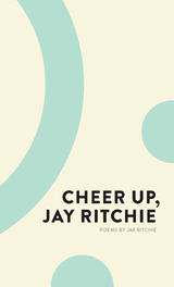 Cheer Up, Jay Ritchie - Jay Ritchie