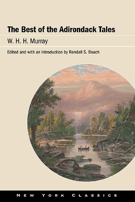 The Best of the Adirondack Tales - W.H.H. Murray