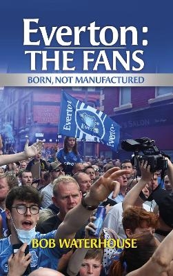 Everton: The Fans