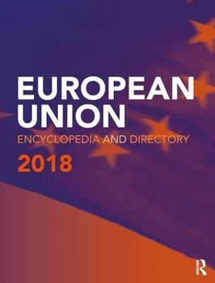 European Union Encyclopedia and Directory 2018 - 