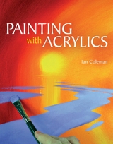 Painting With Acrylics - Ian Coleman