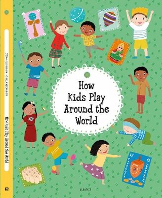 How Kids Play Around the World