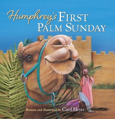 Humphrey's First Palm Sunday - Carol Heyer