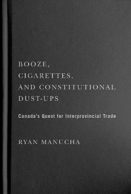 Booze, Cigarettes, and Constitutional Dust-Ups