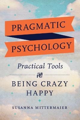 Pragmatic Psychology - Susanna Mittermaier