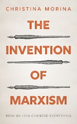 The Invention of Marxism - Christina Morina