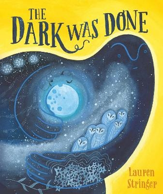 The Dark Was Done - Lauren Stringer