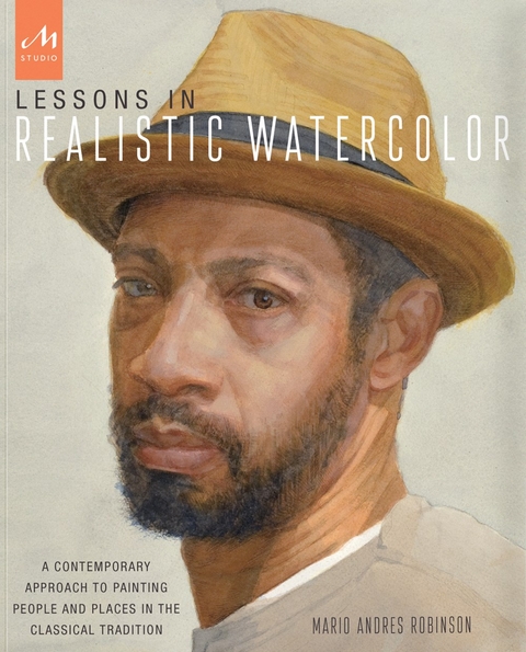 Lessons in Realistic Watercolor - Mario Andres Robinson