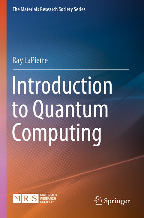 Introduction to Quantum Computing - Ray LaPierre