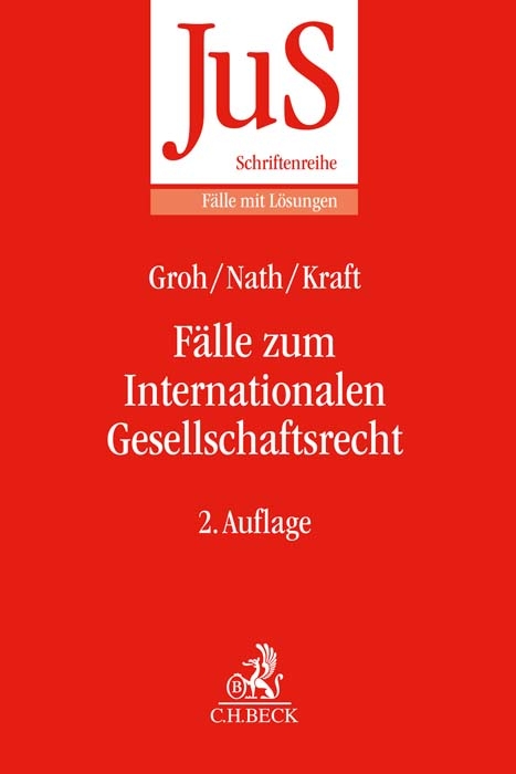 F&auml;lle zum Internationalen Gesellschaftsrecht - Gunnar Groh, Raffael Nath, Julia Kraft