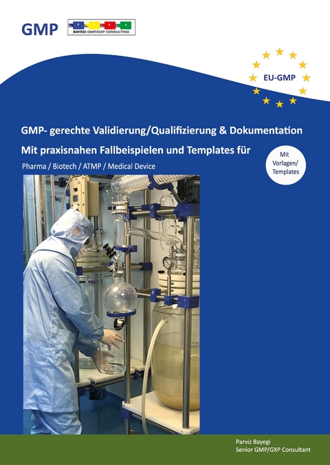 GMP- gerechte Validierung/Qualifizierung & Dokumentation - Parviz Bayegi