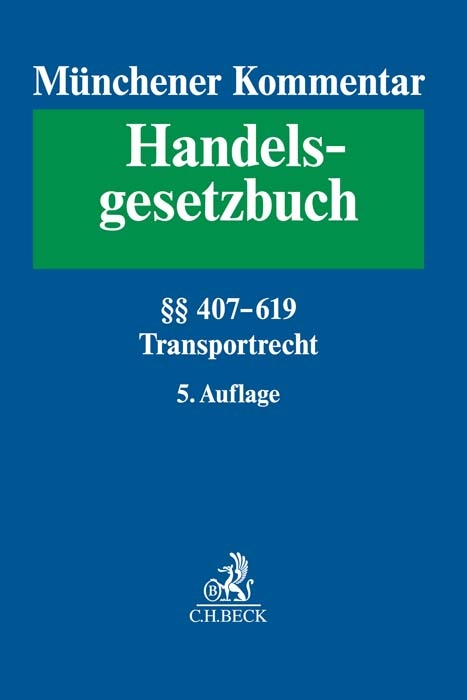 M&uuml;nchener Kommentar zum Handelsgesetzbuch Bd. 7: Transportrecht - 