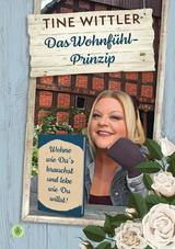 Das Wohnf&uuml;hl-Prinzip - Tine Wittler