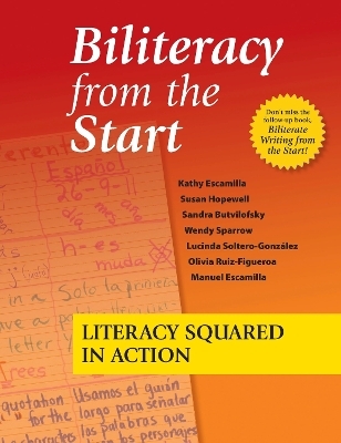 Biliteracy from the Start - Kathy Escamilla, Susan Hopewell, Sandra Butvilofsky