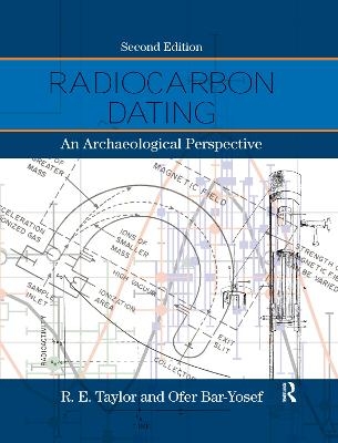 Radiocarbon Dating - R.E. Taylor, Ofer Bar-Yosef