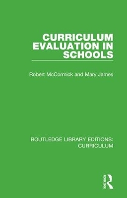 Curriculum Evaluation in Schools - Robert McCormick, Mary James