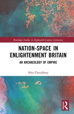 Nation-Space in Enlightenment Britain - Mita Choudhury
