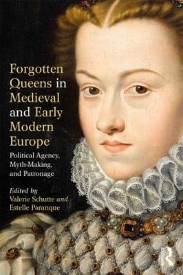 Forgotten Queens in Medieval and Early Modern Europe - 