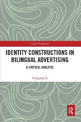 Identity Constructions in Bilingual Advertising - Songqing Li