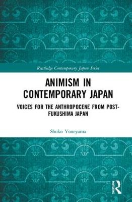 Animism in Contemporary Japan - Shoko Yoneyama