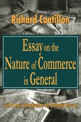 Essay on the Nature of Commerce in General - Richard Cantillon