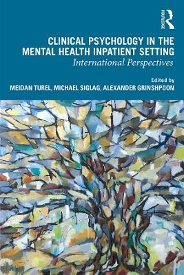 Clinical Psychology in the Mental Health Inpatient Setting - 
