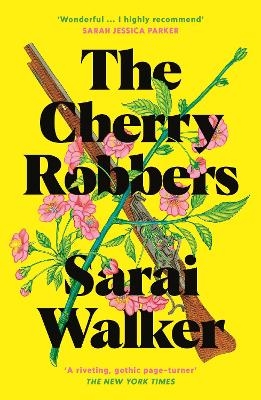 The Cherry Robbers - Sarai Walker