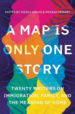 A Map Is Only One Story - Nicole Chung, Mensah Demary