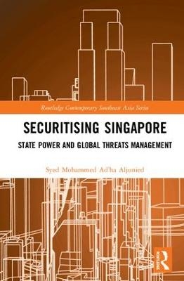 Securitising Singapore - Syed Mohammed Ad&rsquo;ha Aljunied