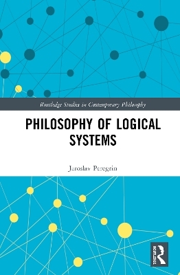Philosophy of Logical Systems