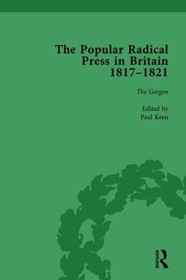 The Popular Radical Press in Britain, 1811-1821 Vol 3 - Paul Keen, Kevin Gilmartin