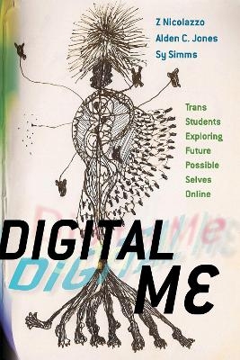Digital Me - Z Nicolazzo, Alden C. Jones, Sy Simms