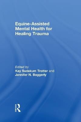 Equine-Assisted Mental Health for Healing Trauma