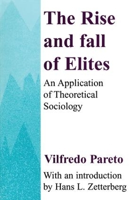 The Rise and Fall of Elites - Everett Lee Hunt, Vilfredo Pareto