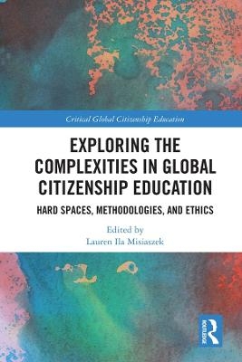Exploring the Complexities in Global Citizenship Education - 