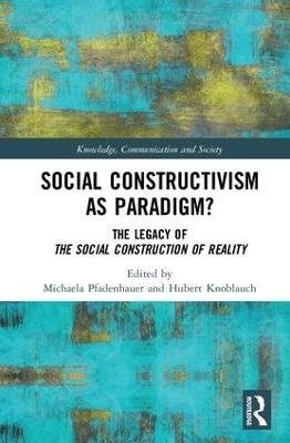 Social Constructivism as Paradigm? - 