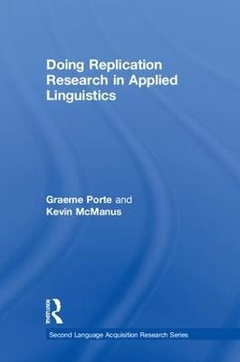 Doing Replication Research in Applied Linguistics - Graeme Porte, Kevin McManus