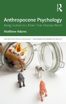 Anthropocene Psychology - Matthew Adams
