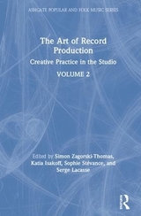 The Art of Record Production - Zagorski-Thomas, Simon; Isakoff, Katia; Lacasse, Serge; Stévance, Sophie
