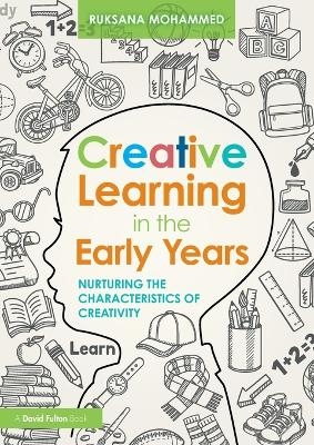 Creative Learning in the Early Years - Ruksana Mohammed