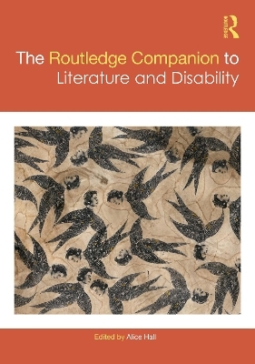 The Routledge Companion to Literature and Disability - 