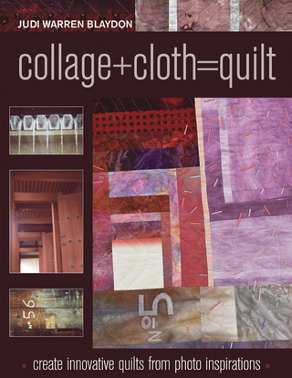 Collage+Cloth=Quilts