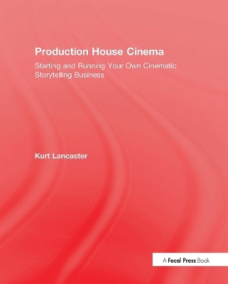 Production House Cinema - Kurt Lancaster